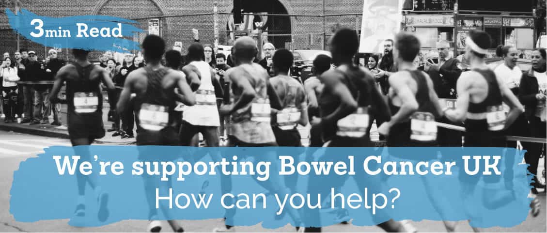 Supporting Bowel Cancer UK – How can you help?