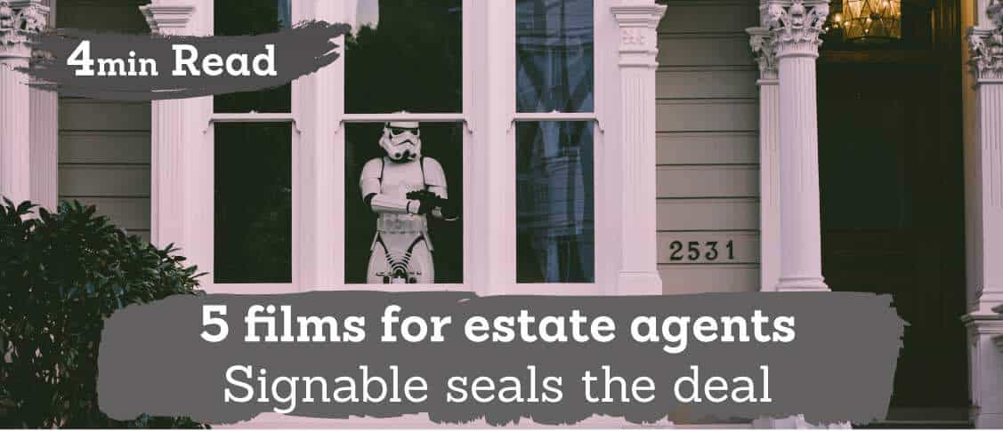 5 films for estate agents | Signable seals the deal