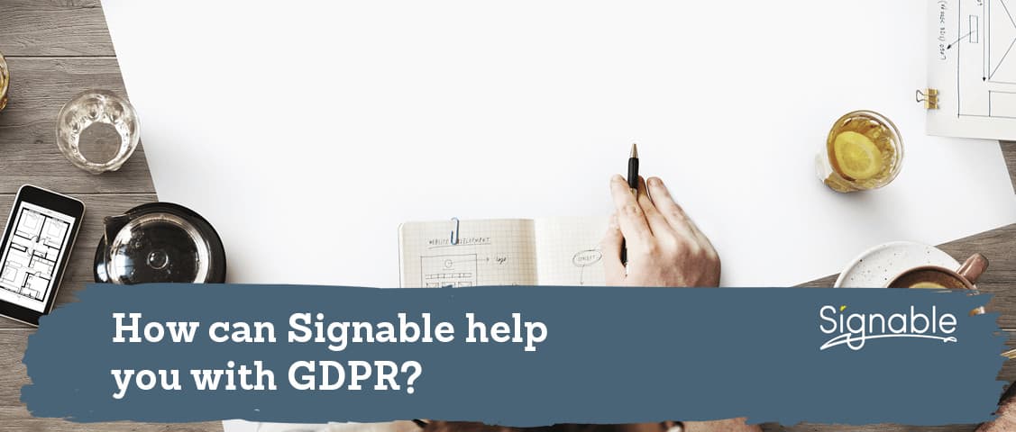 How Signable Can Help You With GDPR