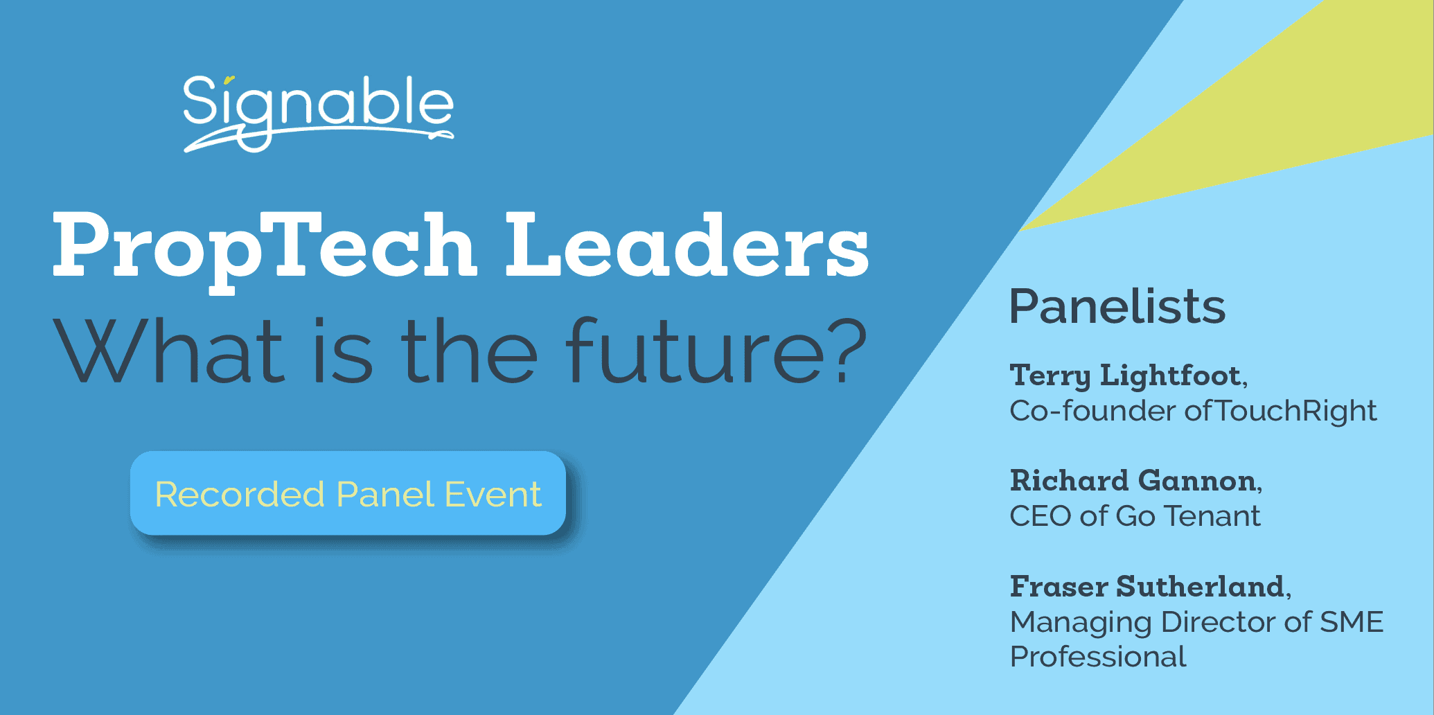 The Future of PropTech: An Industry Leaders Panel Signable- Webinar