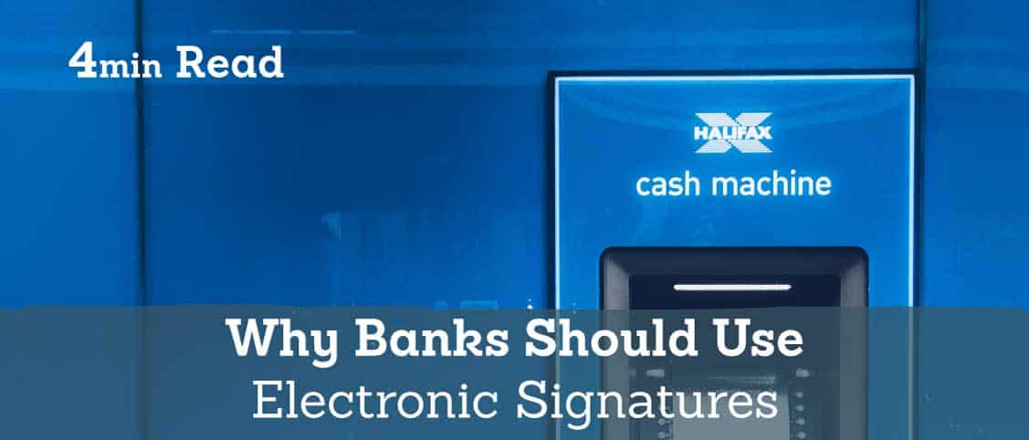 6 Reasons Banks should use eSignatures