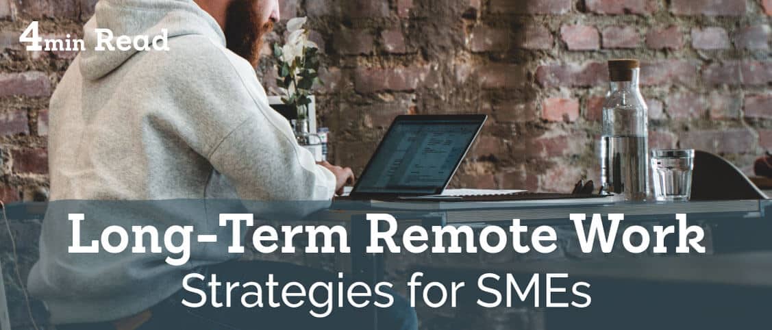 Long-Term Remote Work Strategies for SMEs