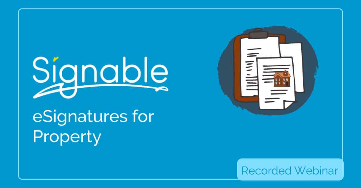 How Signable can help you with property signing – Webinar