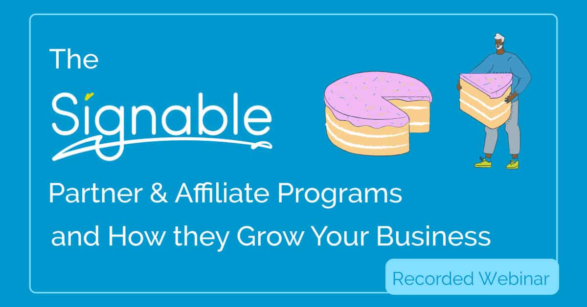 Signable Affiliate & Partners Programs – Webinar
