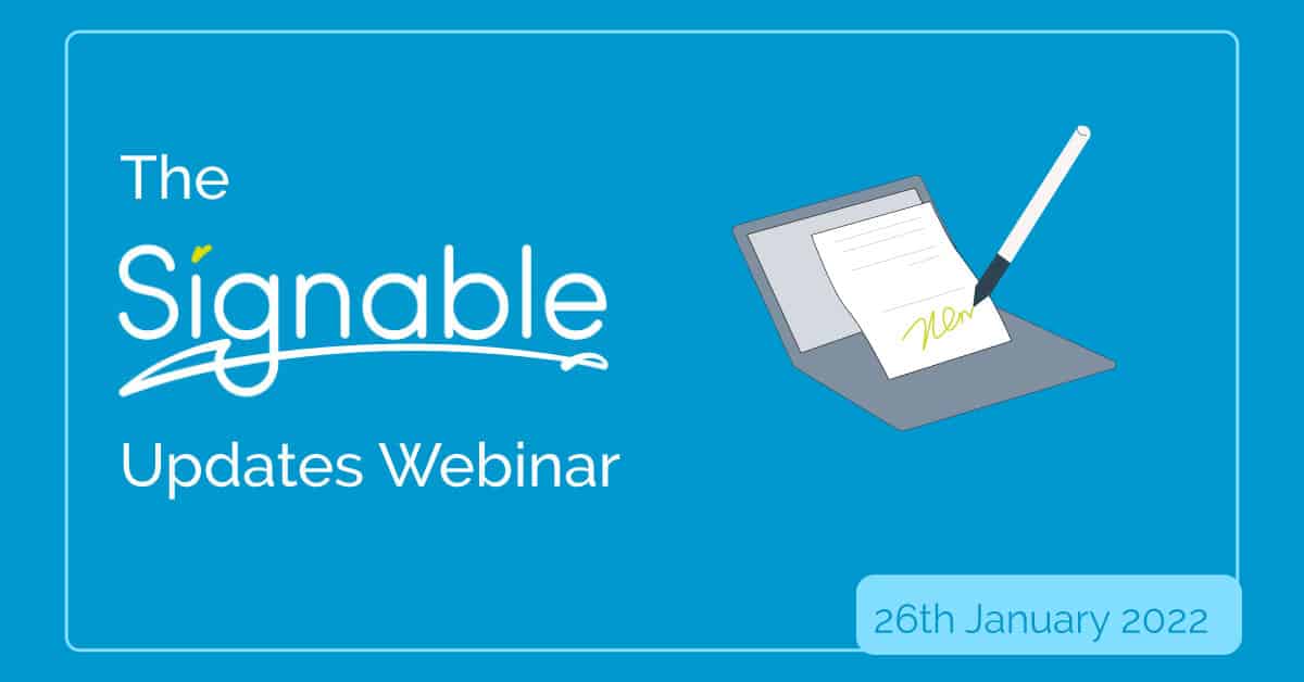 Signable Updates Webinar