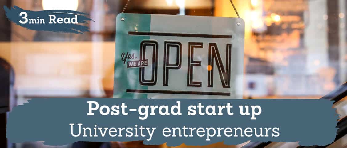 University Entrepreneurs | Post-grad start up 101