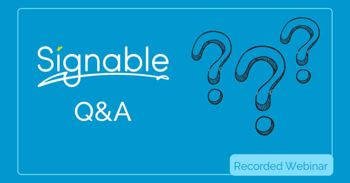 Signable Live Q&A Webinar