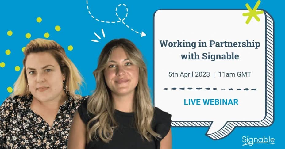 Working in partnership with Signable webinar